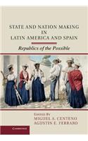 State and Nation Making in Latin America and Spain