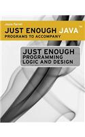 Just Enough Java' Programs for Ferrell's Just Enough Programming Logic  and Design