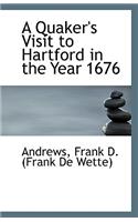 A Quaker's Visit to Hartford in the Year 1676