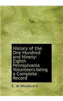 History of the One Hundred and Ninety-Eighth Pennsylvania Volunteers Being a Complete Record