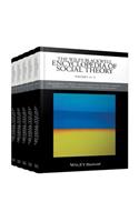 Wiley Blackwell Encyclopedia of Social Theory, 5 Volume Set