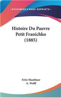 Histoire Du Pauvre Petit Franichko (1885)