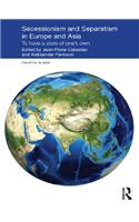 Secessionism and Separatism in Europe and Asia