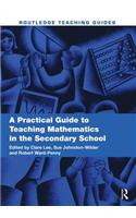 Practical Guide to Teaching Mathematics in the Secondary School