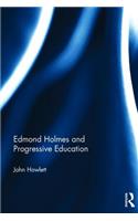 Edmond Holmes and Progressive Education