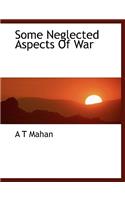 Some Neglected Aspects of War