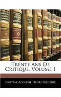 Trente Ans De Critique, Volume 1