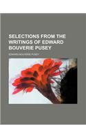 Selections from the Writings of Edward Bouverie Pusey