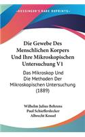 Gewebe Des Menschlichen Korpers Und Ihre Mikroskopischen Untersuchung V1