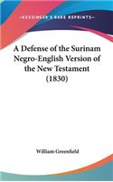 A Defense of the Surinam Negro-English Version of the New Testament (1830)