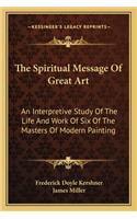 The Spiritual Message of Great Art
