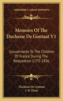 Memoirs of the Duchesse de Gontaut V1