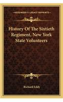 History Of The Sixtieth Regiment, New York State Volunteers: (English)
