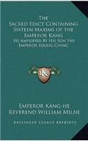 The Sacred Edict Containing Sixteen Maxims of the Emperor Kang
