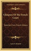 Glimpses Of The French Court