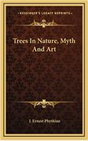 Trees in Nature, Myth and Art