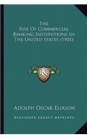 Rise of Commercial Banking Institutions in the United States (1901)