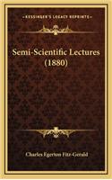 Semi-Scientific Lectures (1880)