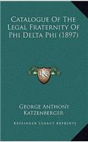 Catalogue of the Legal Fraternity of Phi Delta Phi (1897)