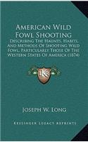American Wild Fowl Shooting