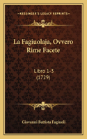 Fagiuolaja, Ovvero Rime Facete