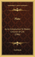 Plato: As An Introduction To Modern Criticism Of Life (1906)(English)