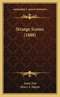 Strange Scenes (1888): (English)