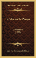 De Vlaemsche Zanger: Liedjesboek (1859)(Dutch)