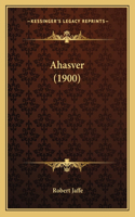 Ahasver (1900)