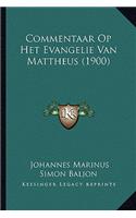 Commentaar Op Het Evangelie Van Mattheus (1900)