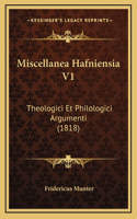 Miscellanea Hafniensia V1: Theologici Et Philologici Argumenti (1818)