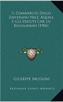 Commercio Dello Zafferano Nell' Aquila E Gli Statuti Che Lo Regolavano (1906)