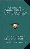 Ofversigt Af Svenska Riksradets Statsrattsliga Stallning: Fran Gustaf I Till 1634 (1873)