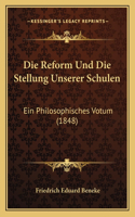 Reform Und Die Stellung Unserer Schulen