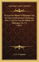 De Leer Des Bijbels Of Bijdragen Van En Voor Gereformeerde Christenen, Part 1-2 En De Leer Des Bijbels, Of Bijdragen, No. 3-6 (1832)