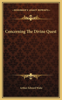 Concerning The Divine Quest
