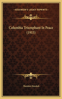 Columbia Triumphant In Peace (1915)