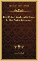 Three Distinct Knocks on the Door of the Most Ancient Freemasonry