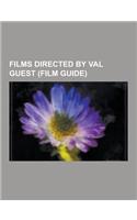 Films Directed by Val Guest (Film Guide): Casino Royale, the Quatermass Xperiment, Quatermass 2, Bees in Paradise, Expresso Bongo, the Day the Earth C(English)