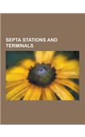 Septa Stations and Terminals: Center City Commuter Connection, City Hall, Fern Rock Transportation Center, 69th Street Terminal, Susquehanna-Dauphin