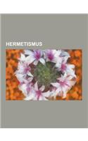 Hermetismus: Hermeticke Nauky, V T Ni, Alchymie, Karel Weinfurter, Magie, I- Ing, V Tec, Prorok, Knihovna Astnych LIDI, Hermes Tris(Czech)