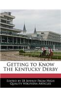 Getting to Know the Kentucky Derby