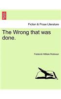 The Wrong That Was Done.: (English)