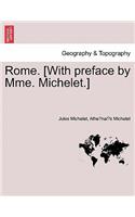 Rome. [With Preface by Mme. Michelet.]