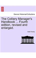 The Colliery Manager's Handbook ... Fourth edition, revised and enlarged.