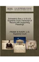 Schrader's Son V. U S U.S. Supreme Court Transcript of Record with Supporting Pleadings