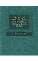 History of Hamilton County, Iowa Volume 2