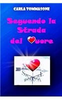 Seguendo La Strada Del Cuore