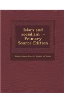 Islam and Socialism - Primary Source Edition