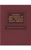 Further Adventures of Nils - Primary Source Edition: (English)